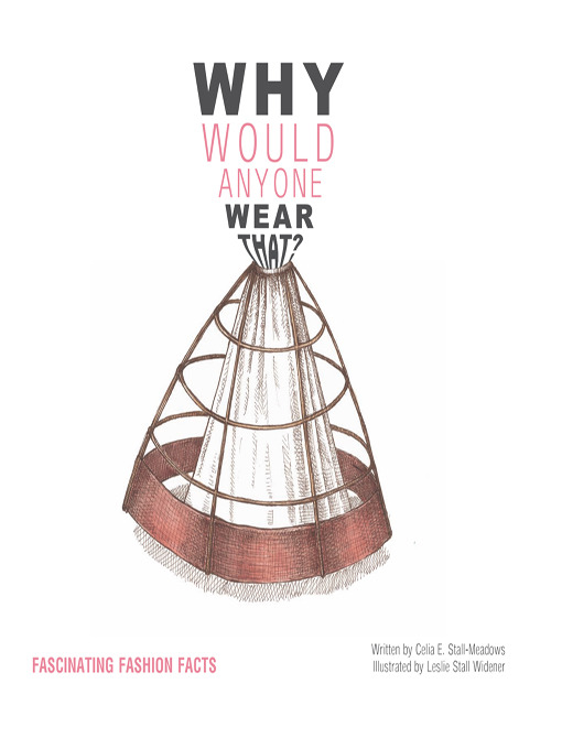 Title details for Why Would Anyone Wear That? by Celia Stall-Meadows - Available